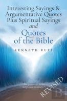 Interesting Sayings & Argumentative Quotes Plus Spiritual Sayings And Quotes Of The Bible