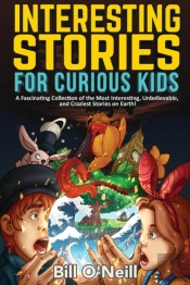 Interesting Stories For Curious Kids: A
