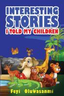 Interesting Stories I Told My Children