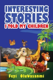 Interesting Stories I Told My Children