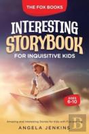 Interesting Storybook For Inquisitive Kids Ages 6-10