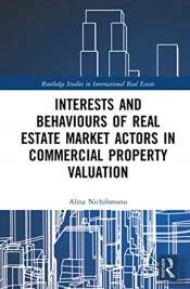 Interests And Behaviours Of Real Estate Market Actors In Commercial Property Valuation