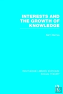 Bertrand.pt - Interests And The Growth Of Knowledge (Rle Social Theory)