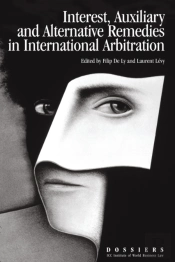 Interests, Auxiliary, And Alternative Remedies In International Arbitration