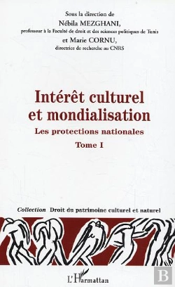 Bertrand.pt - Intérêt Culturel Et Mondialisation : Les Protections Nationales - Tome 1