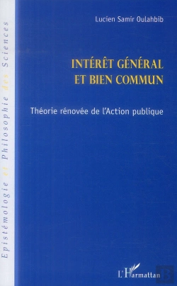 Bertrand.pt - Intérêt Général Et Bien Commun ; Théorie Rénouvée De L'Action Publique