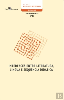 Bertrand.pt - Interfaces Entre Literatura, Língua E Sequência Didática