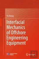 Interfacial Mechanics Of Offshore Engineering Equipment
