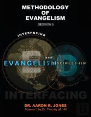 Interfacing Evangelism And Discipleship Session 5
