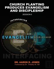 Interfacing Evangelism And Discipleship Session 6