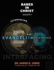 Interfacing Evangelism And Discipleship Session 7