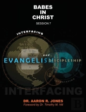 Interfacing Evangelism And Discipleship Session 7