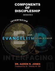 Interfacing Evangelism And Discipleship Session 8