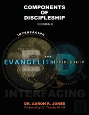 Interfacing Evangelism And Discipleship Session 8