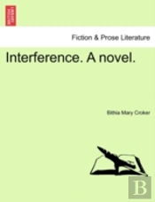 Interference. A Novel.