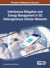 Interference Mitigation And Energy Management In 5g Heterogeneous Cellular Networks