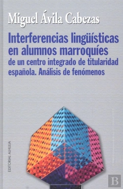 Bertrand.pt - Interferencias Lingüísticas En Alumnos Marroquíes De Un Centro Integrado De Titularidad Española