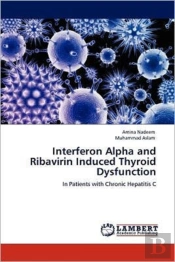 Interferon Alpha And Ribavirin Induced Thyroid Dysfunction