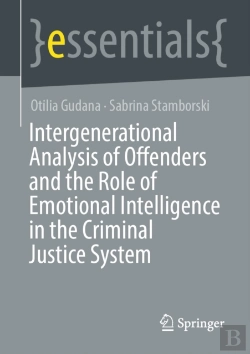 Bertrand.pt - Intergenerational Analysis Of Offenders And The Role Of Emotional Intelligence In The Criminal Justice System
