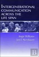 Intergenerational Communication Across The Life Span