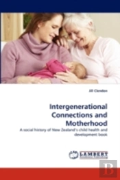 Intergenerational Connections And Motherhood