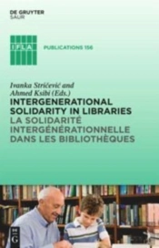 Intergenerational Solidarity In Libraries / La Solidarite Intergenerationnelle Dans Les Bibliotheques