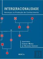 Intergeracionalidade - Heranças na Produção do Conhecimento