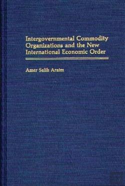 Bertrand.pt - Intergovernmental Commodity Organizations And The New International Economic Order