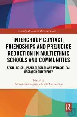 Bertrand.pt - Intergroup Contact, Friendships And Prejudice Reduction In Multiethnic Schools And Communities