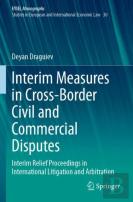 Interim Measures In Cross-Border Civil And Commercial Disputes