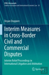 Interim Measures In Cross-Border Civil And Commercial Disputes