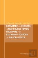 Interim Report Of The Committee On Changes In New Source Review Programs For Stationary Sources Of Air Pollutants