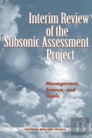 Interim Review Of The Subsonic Assessment Project