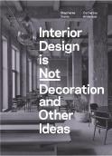 Interior Design Is Not Decoration And Other Ideas