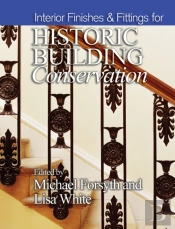 Interior Finishes And Fittings For Historic Building Conservation