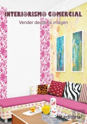 Interiorismo Comercial. Vender Desde La Imagen 