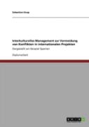 Interkulturelles Management Zur Vermeidung Von Konflikten In Internationalen Projekten