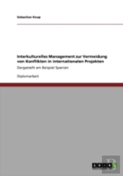 Interkulturelles Management Zur Vermeidung Von Konflikten In Internationalen Projekten