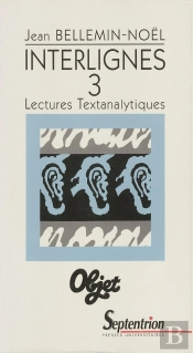 Interlignes. - T03 - Interlignes - Vol03 - Lectures Textanalytiques : Lectures Textanalytiques
