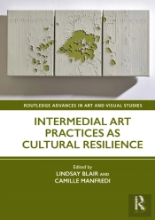 Intermedial Art Practices As Cultural Resilience