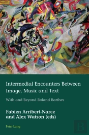 Intermedial Encounters Between Image, Music And Text