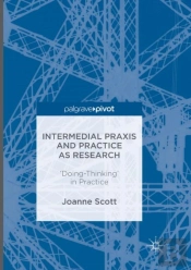 Intermedial Praxis And Practice As Research