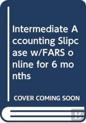Intermediate Accounting Slipcase W/Fars Online For 6 Months