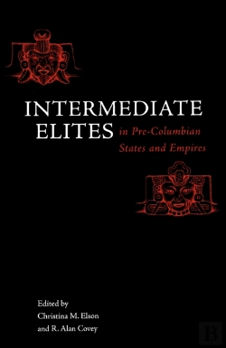 Bertrand.pt - Intermediate Elites In Pre-Columbian States And Empires