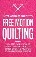 Intermediate Guide To Free Motion Quilting
