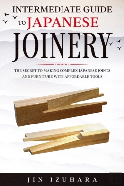 Bertrand.pt - Intermediate Guide To Japanese Joinery