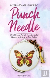 Intermediate Guide To Punch Needle