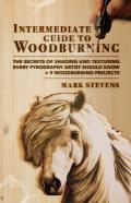 Intermediate Guide To Woodburning