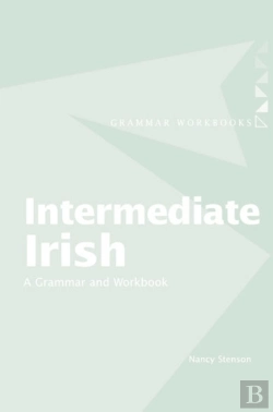 Bertrand.pt - Intermediate Irish: A Grammar And Workbook