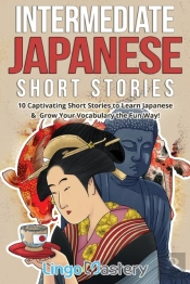 Intermediate Japanese Short Stories: 10